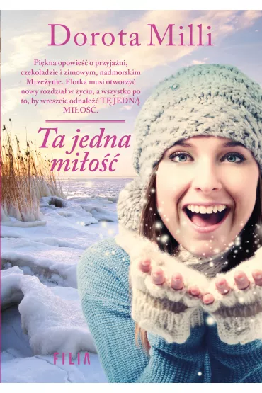 Ta jedna mi�o��. Marzenia do spe�nienia. Tom 4 - Dorota Milli