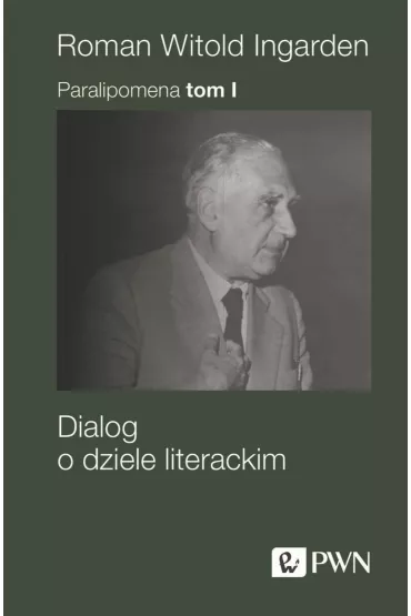 Paralipomena. Tom 1 - Roman Witold  Ingarden