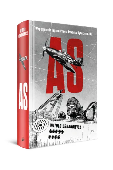 As. Wspomnienia legendarnego dowódcy Dywizjonu 303 Witold