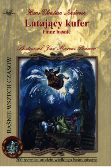 Ba�nie wszech czas�w. Lataj�cy kufer i inne ba�nie - Hans Christian Andersen