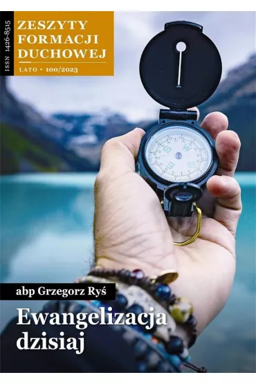Zeszyty Formacji Duchowej nr 100 Ewangelizacja... - Grzegorz Ry�