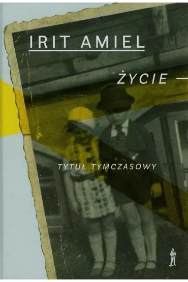 �ycie. Tytu� tymczasowy - Irit Amiel