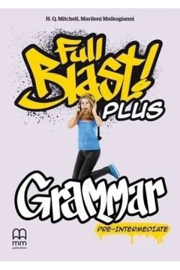 Full Blast! Plus Pre-Intermediate. Grammar - H. Q. Mitchell, Marileni Malkogianni