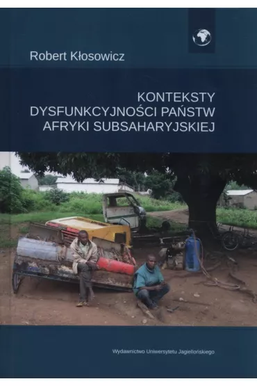 Konteksty dysfunkcyjno�ci pa�stw Afryki Subsaharyskiej - Robert K�osowicz