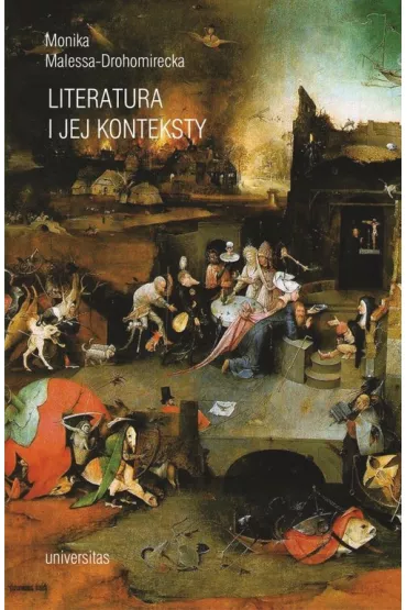 Literatura i jej konteksty - Monika Malessa-Drohomirecka