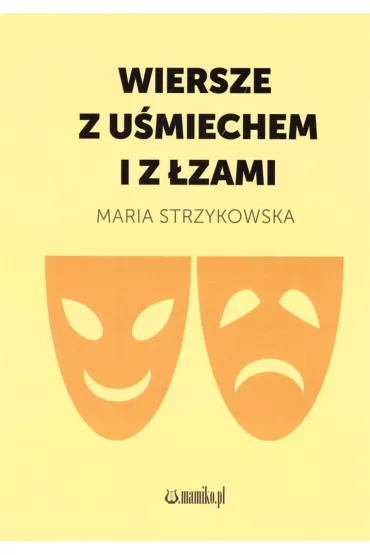 Wiersze z u�miechem i z �zami - Maria Strzykowska