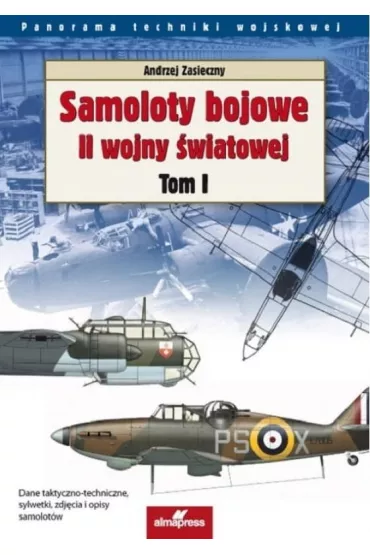 Samoloty bojowe II wojny �wiatowej. Tom 1 - Andrzej Zasieczny