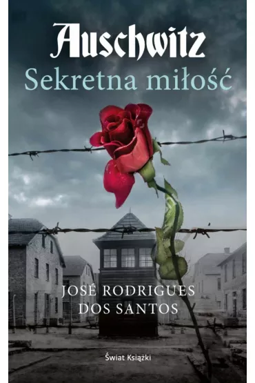 Auschwitz. Sekretna mi�o�� - Jakub  Jankowski, Jos� Rodrigues dos Santos