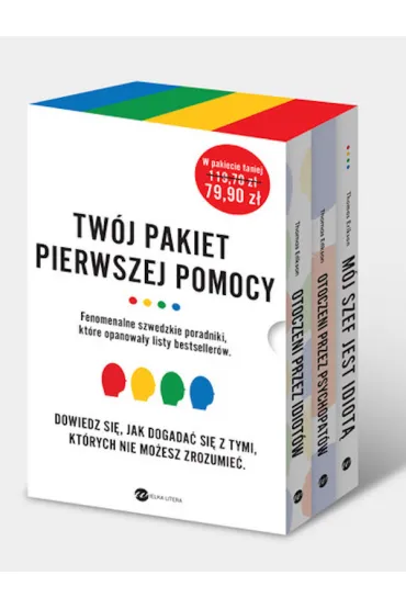 Tw�j pakiet pierwszej pomocy: M�j szef jest idiot�, Otoczeni przez psychopat�w, Otoczeni przez idiot�w - Thomas Erikson