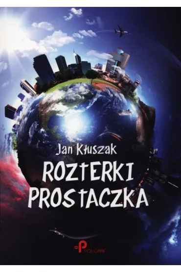 Rozterki prostaczka - Jan K�uszak