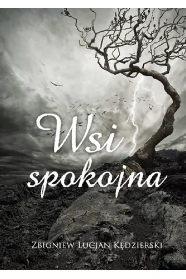 Wsi spokojna - Zbigniew Lucjan K�dzierski