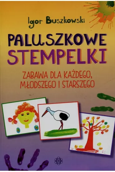 Paluszkowe stempelki Zabawa dla ka�dego, m�odszego i starszego - Igor Buszkowski