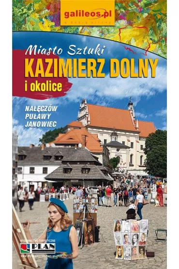 Kazimierz Dolny - przewodnik 2023