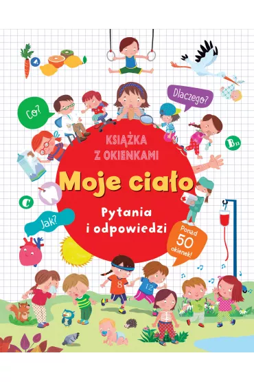 Moje cia�o. Pytania i odpowiedzi