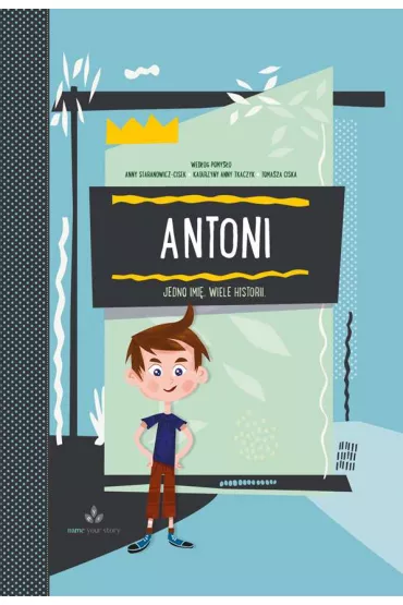 Antoni jedno imi� wiele historii