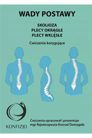 Wady postawy. Skolioza, plecy okrge, plecy wkls - Konrad  Domagaa