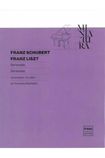 Serenada na fortepian - Franz Liszt, Franz Schubert