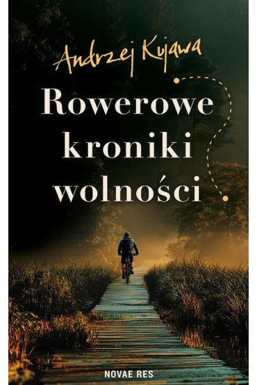 eBook Rowerowe kroniki wolno�ci mobi epub - Andrzej  Kujawa