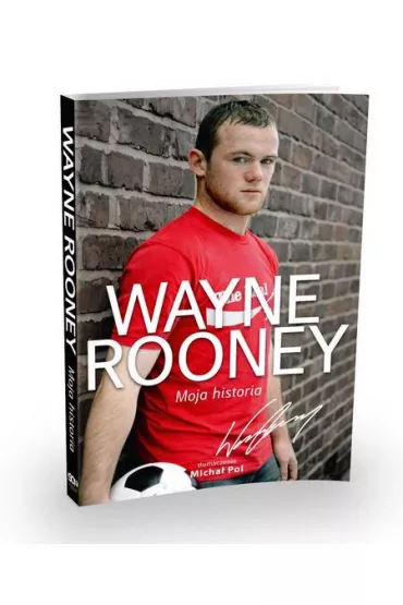 Wayne Rooney. Moja historia - Wayne Rooney
