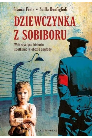 Dziewczynka z Sobiboru - Franco Forte, Scilla Bonfiglioli