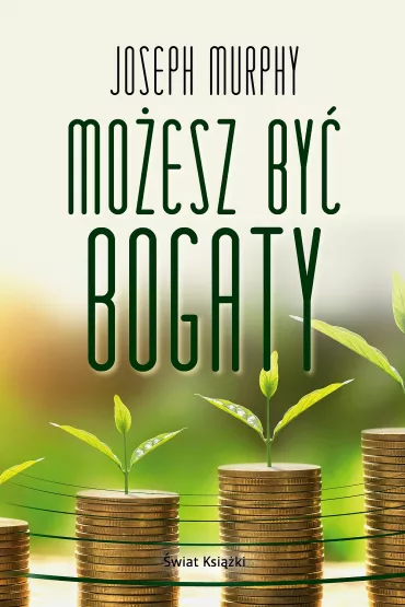 Mo�esz by� bogaty - Joseph Murphy