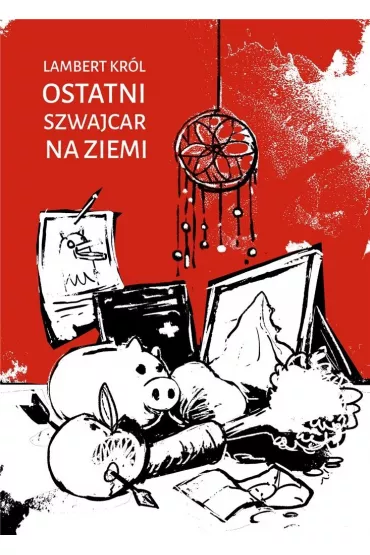 Ostatni Szwajcar na Ziemi - Lambert  Kr�l