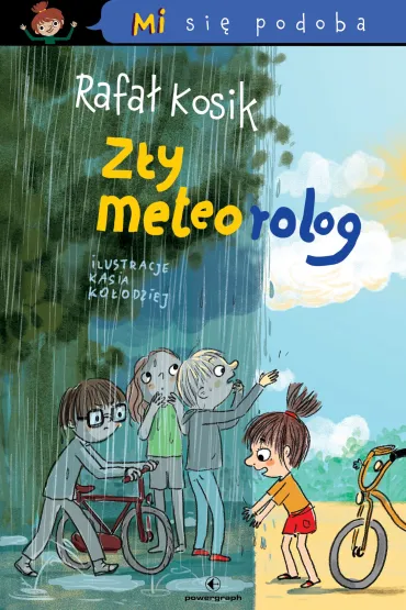 eBook Mi si� podoba. Z�y Meteorolog mobi epub - Rafa� Kosik