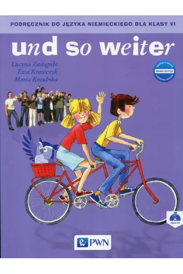Und so weiter. Nowa edycja. Podr�cznik do j�zyka niemieckiego dla klasy 6 - Ewa Krawczyk, Lucyna Zast�pi�o, Marta Kozubska