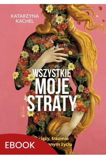eBook Wszystkie moje straty mobi - Katarzyna  Kachel