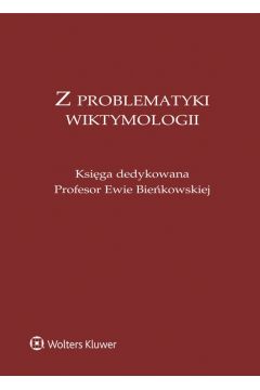eBook Z problematyki wiktymologii. Ksiga dedykowana Profesor Ewie Biekowskiej pdf