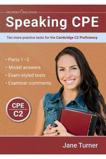 Speaking CPE. Ten More Practice Tests for the Cambridge C2 Proficiency - Jane  Turner