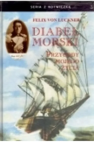 Diabe� morski - Felix Von Luckner