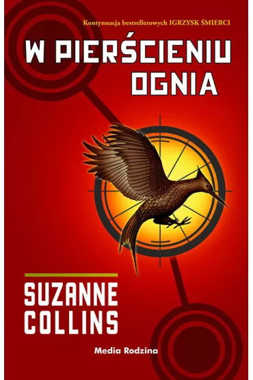 W piercieniu ognia. Igrzyska mierci. Tom 2 - Suzanne Collins