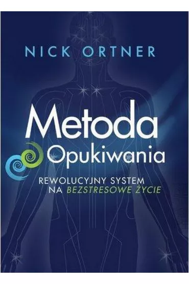 Metoda opukiwania - Nick Ortner