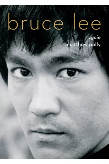 eBook Bruce Lee. �ycie mobi epub - Matthew Polly