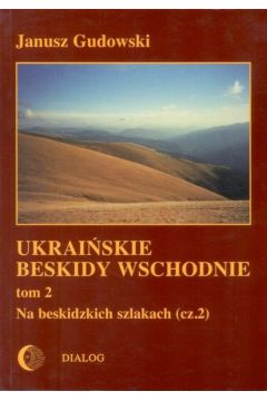 eBook Ukraiskie Beskidy Wschodnie Tom II. Na beskidzkich szlakach. Cz 2 mobi epub
