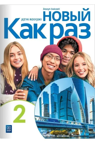 Nowyj Kak raz 2. Zeszyt �wicze� do j�zyka rosyjskiego dla liceum i technikum - Olga Tatarchyk