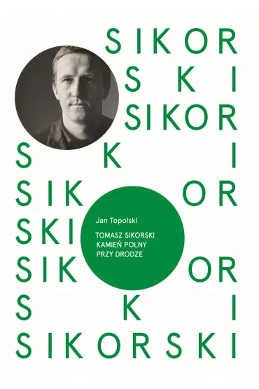 Tomasz Sikorski. Kamie� polny przy drodze - Jan Topolski