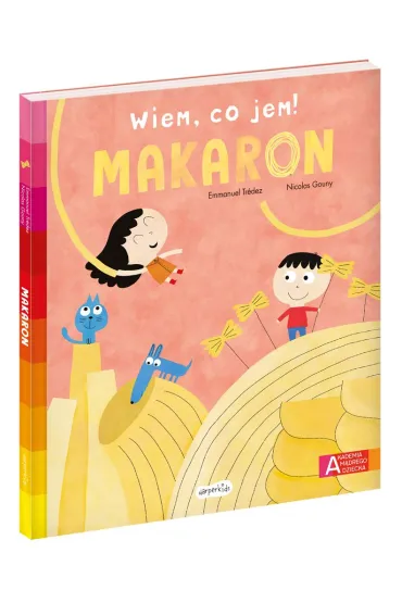 Makaron. Akademia M�drego Dziecka. Wiem, co jem! - Emmanuel Tredez