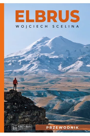 Elbrus. Przewodnik - Wojciech Scelina