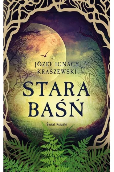 Stara ba�� - J�zef Ignacy Kraszewski