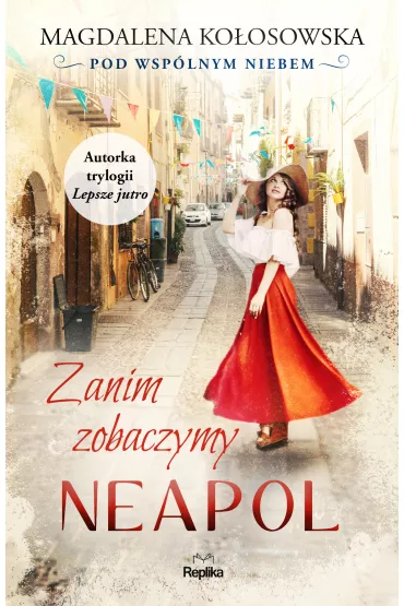 eBook Zanim zobaczymy Neapol. Pod wsplnym niebem. Tom 2 mobi epub - Magdalena Koosowska