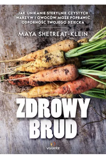 Zdrowy brud - Maya Shetreat-Klein