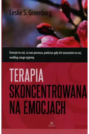Terapia skoncentrowana na emocjach - Leslie S Greenberg