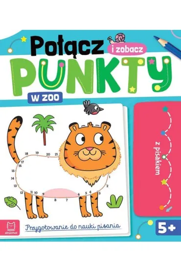 Po��cz punkty i zobacz! W zoo Przygotowanie do nauki pisania. �cieralny pisak - Anna Podg�rska