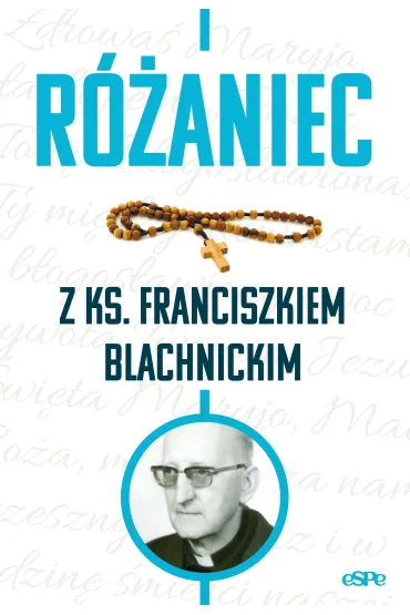 R�aniec z ks. Franciszkiem Blachnickim - Magdalena  K�dzierska-Zaporowska