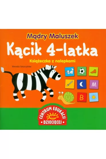 M�dry Maluszek. K�cik 4-latka. Ksi��eczka z nalepkami - Weronika Goszczy�ska