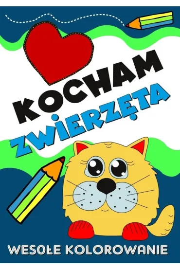 Kocham zwierz�ta. Weso�e kolorowanie