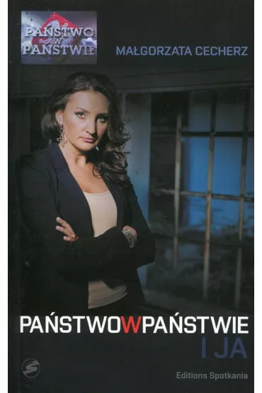 Pa�stwo w pa�stwie i ja - Ma�gorzata Cecherz