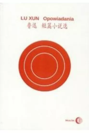 Opowiadania - Lu Xun